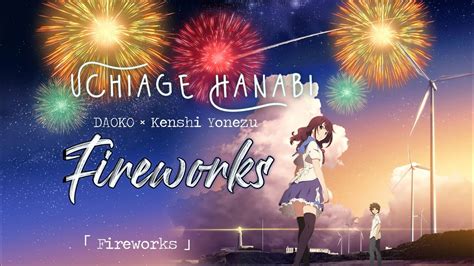 youtube hanabi|kenshi yonezu fireworks.